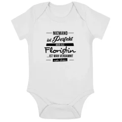 Babybody Niemand ist perfekt - Floristin