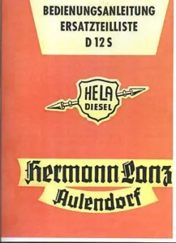 Bedienungsanleitung und Ersatzteilliste Hela D 12 Hermann Lanz Aulendorf