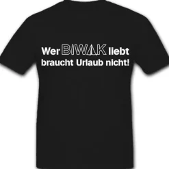 BIWAK Urlaub Dienstfrei Soldat Bundeswehr BW Bund Fun Spaß Humor -T Shirt #10637