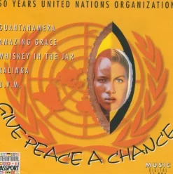 CD: Give Peace A Chance - 50 Years United Nations Organization (1995)