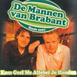 CD-Maxi: De Mannen Van Brabant - Kom Geef Me Allebei Je Handen (2007) 8714866758-3