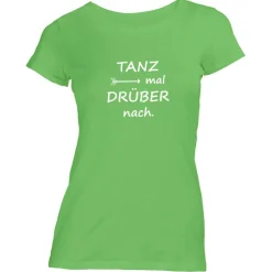 Damen T-Shirt Tanz mal drüber nach