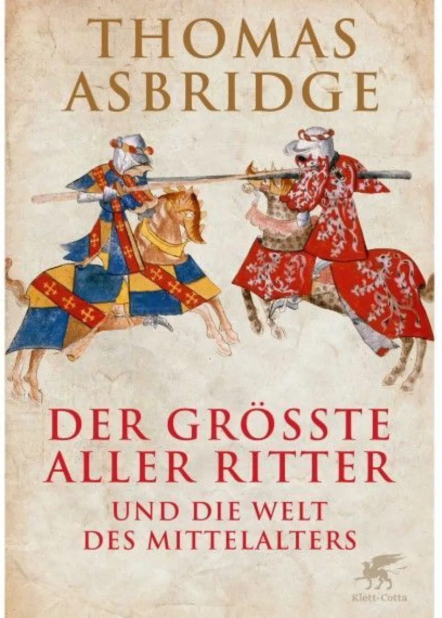 Der größte aller Ritter und die Welt des Mittelalters