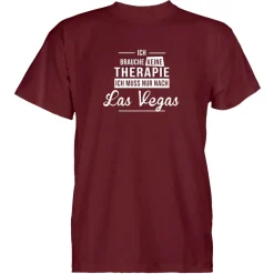 Herren T-Shirt Ich brauche keine Therapie - Ich muss nur nach Las Vegas