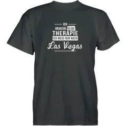 Herren T-Shirt Ich brauche keine Therapie - Ich muss nur nach Las Vegas