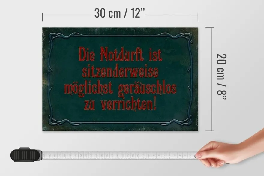Holzschild Notdurft ist sitzenderweise geräuschlos zu verrichten, 3 vers Größen
