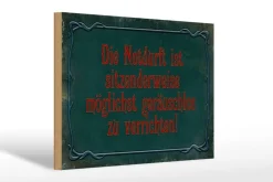 Holzschild Notdurft ist sitzenderweise geräuschlos zu verrichten, 3 vers Größen