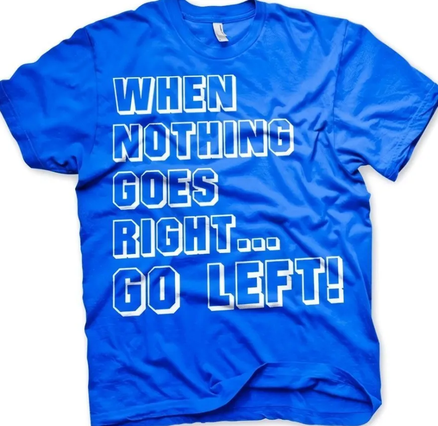 Hybris When Nothing Goes Right... Go Left! T-Shirt Blue