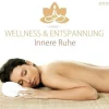Innere Ruhe - Wellness & Entspannung (CD)