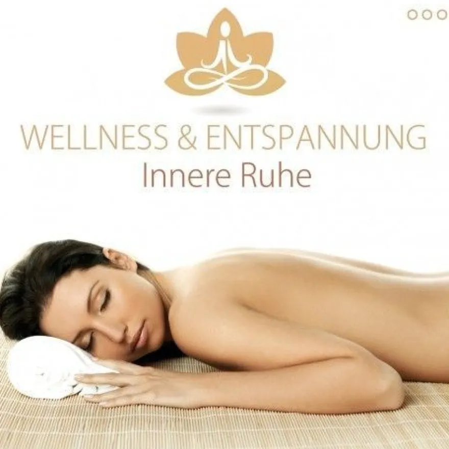 Innere Ruhe - Wellness & Entspannung (CD)