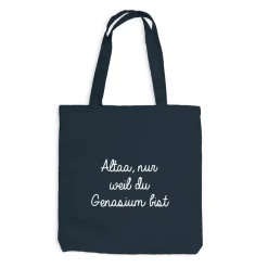 Jutebeutel Altaa... nur weil du Gymnasium bist