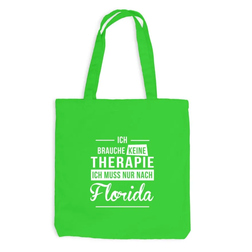 Jutebeutel Ich brauche keine Therapie - Ich muss nur nach Florida