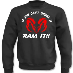Pullover I If you cant Dodge in Ram it!!! I Fun I Sprüche I Lustig I Sweatshirt