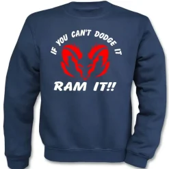 Pullover I If you cant Dodge in Ram it!!! I Fun I Sprüche I Lustig I Sweatshirt