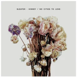 Sleater-Kinney: No Cities To Love (180g) - 375 Media 00077941 - (LP / N)